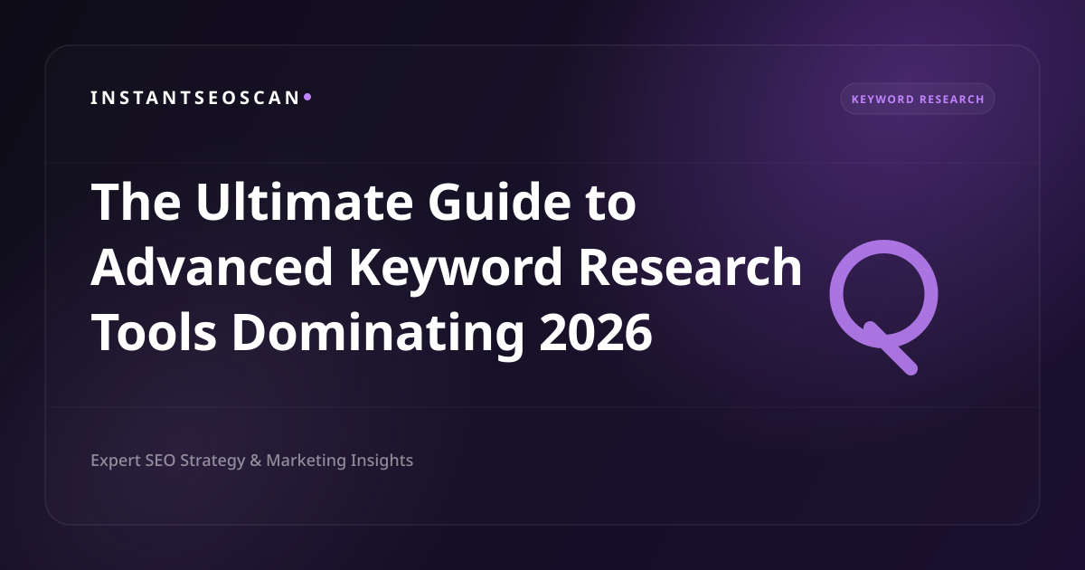 The Ultimate Guide to Advanced Keyword Research Tools Dominating 2026