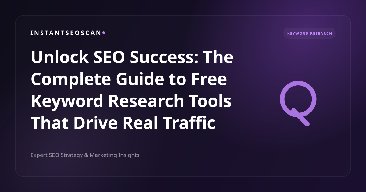 Unlock SEO Success: The Complete Guide to Free Keyword Research Tools That Drive Real Traffic