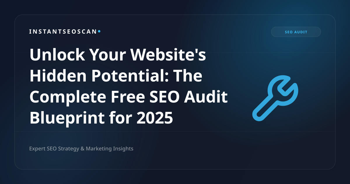 Unlock Your Website's Hidden Potential: The Complete Free SEO Audit Blueprint for 2025