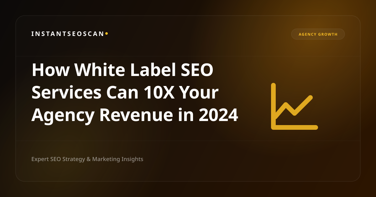 How White Label SEO Services Can 10X Your Agency Revenue in 2024